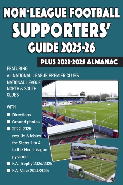 Non-League Football Supporters' Guide 2025-26 + 2022-2025 Almanac