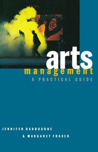 Arts Management - A practical guide