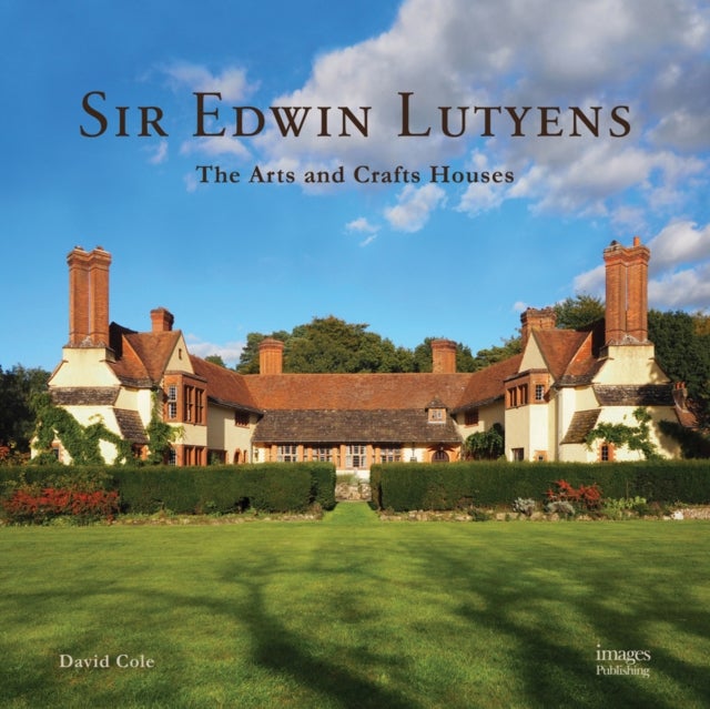 Sir Edwin Lutyens - The Arts & Crafts Houses