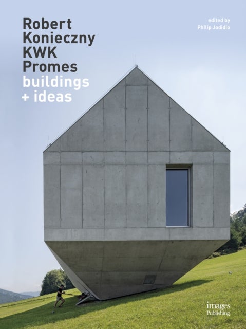 Robert Konieczny: KWK Promes - buildings + ideas