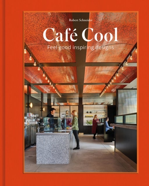 Cafe Cool - Feel-Good Inspiring Designs