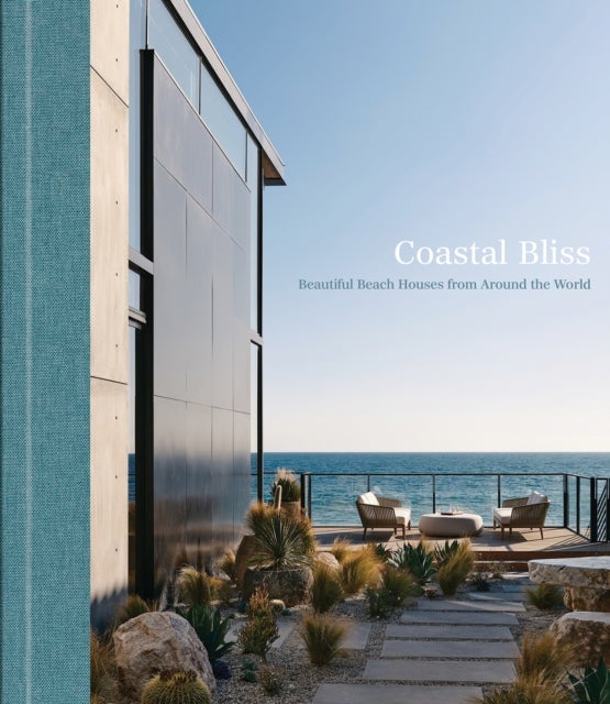 Coastal Bliss - Beautiful Beach Houses from Around the World