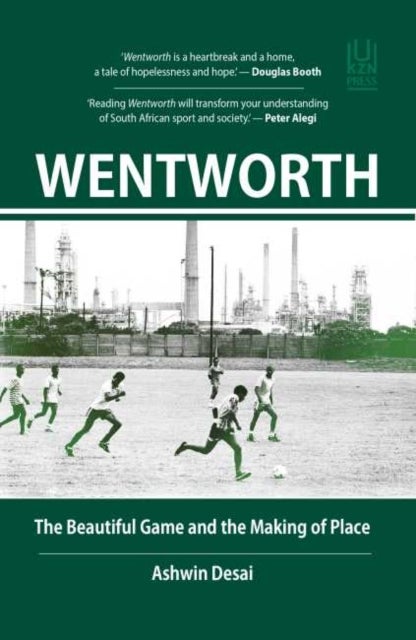 Wentworth - The Beautiful Game and the Making of Place