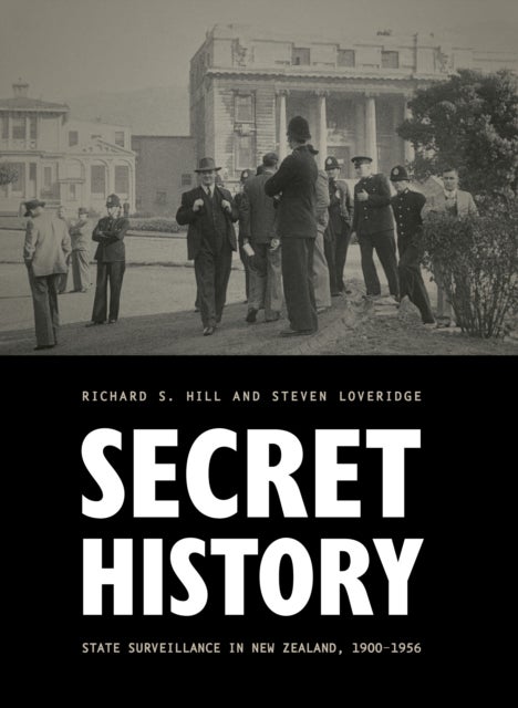 Secret History - State Surveillance in NZ, 1900-1956