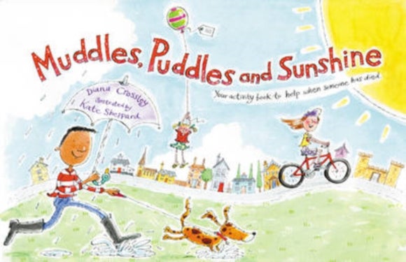 Muddles, Puddles and Sunshine - Your Activity Book to Help When Someone Has Died