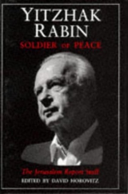 Yitzak Rabin - Soldier of Peace
