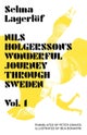Nils Holgersson's Wonderful Journey Through Sweden: Volume 1