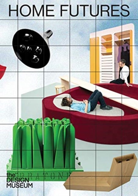 Home Futures - Living in Yesterday's Tomorrow