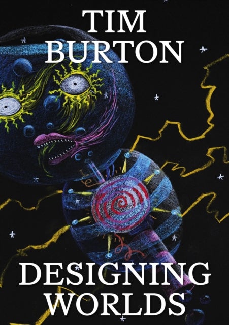 Tim Burton - Designing Worlds
