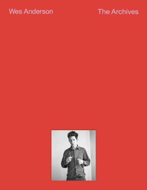 Wes Anderson - The Archives