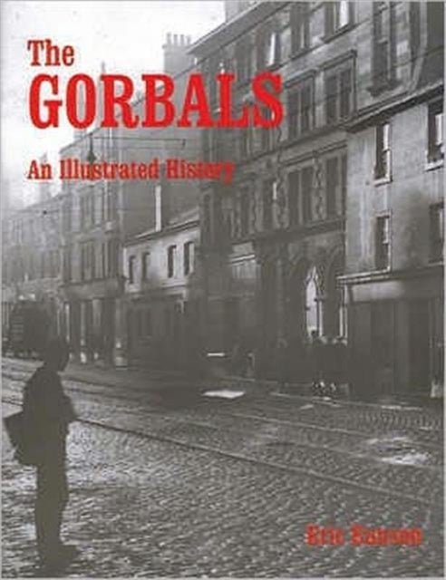 The Gorbals - An Illustrated History