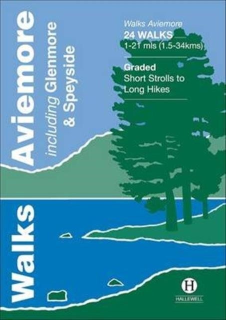 Walks Aviemore - Including Glenmore & Speyside