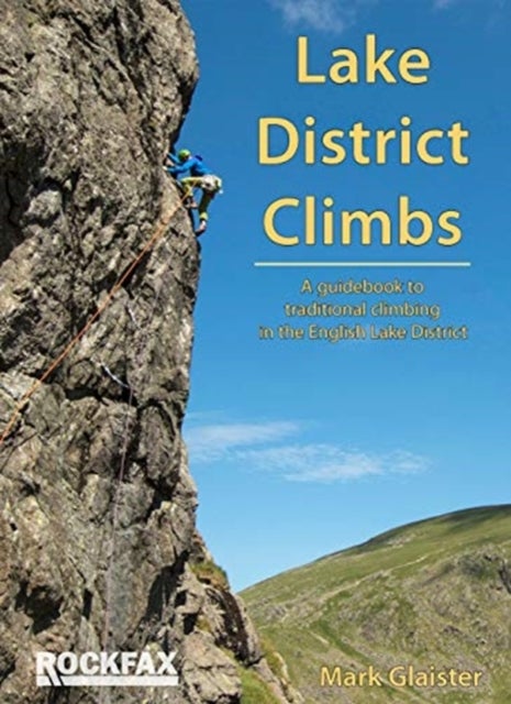 Lake District Climbs (ROCKFAX) - A guidebook to trad climbing in the English Lake District