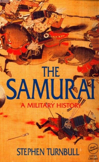 The Samurai - A Military History