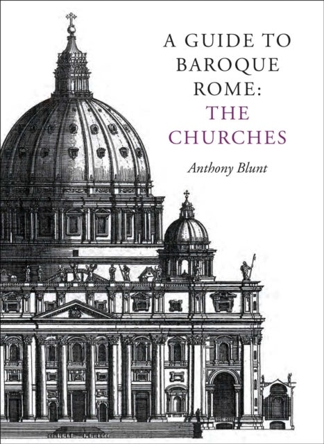 A Guide to Baroque Rome: The Churches
