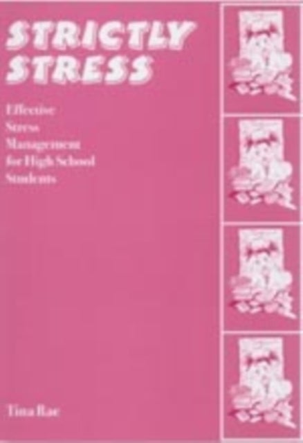 Strictly Stress - Effective Stress Management: A Series of 12 Sessions for High School Students