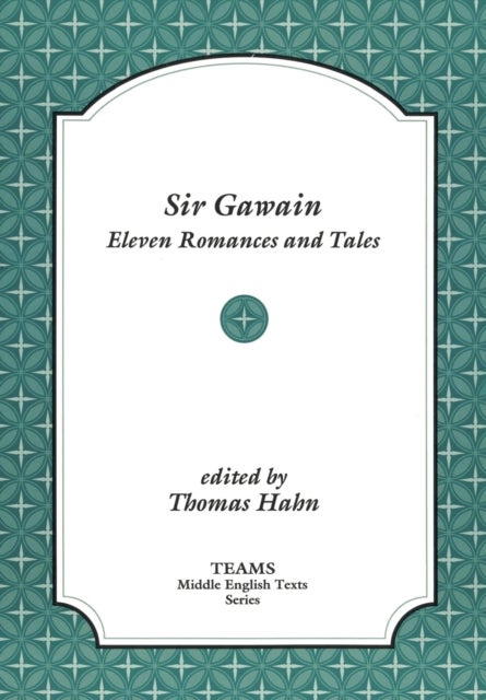 Sir Gawain - Eleven Romances and Tales