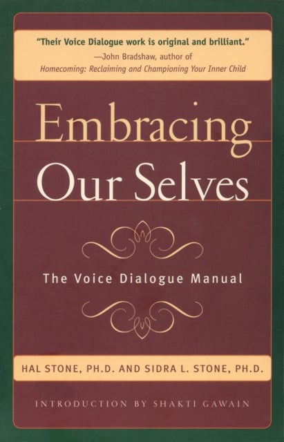 Embracing Our Selves - Voice Dialogue Manual