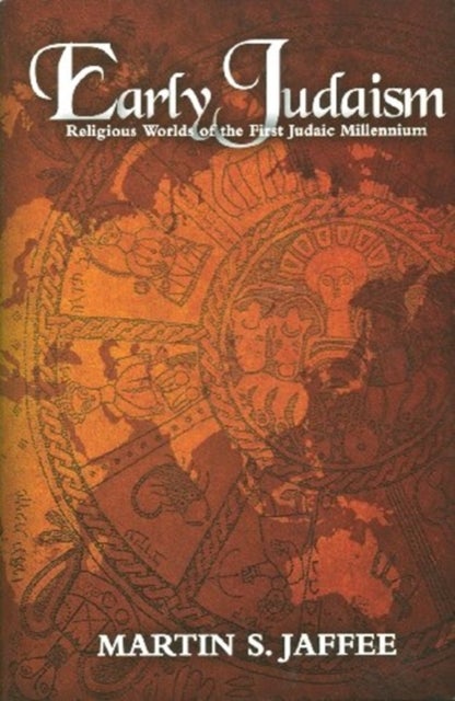 Early Judaism - Religious Worlds of the First Judaic Millennium