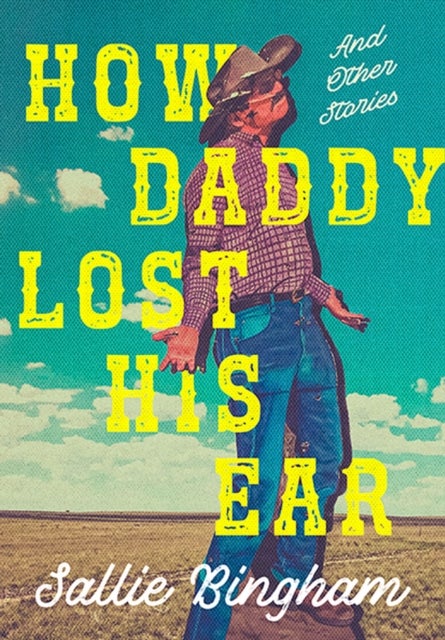 How Daddy Lost His Ear - And Other Stories