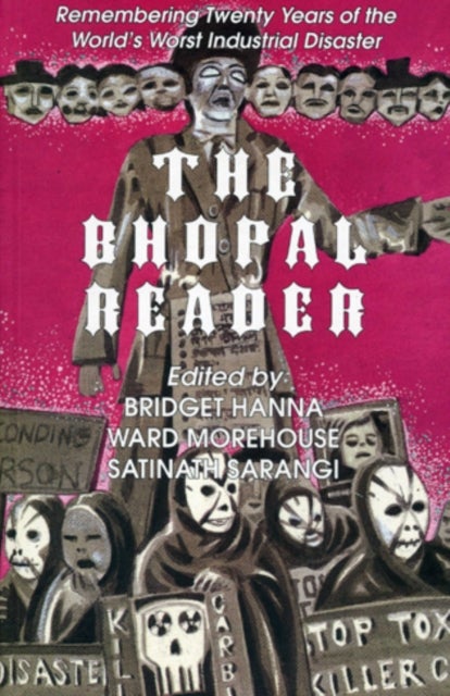 The Bhopal Reader - Twenty Years of the World's Worst Industrial Disaster
