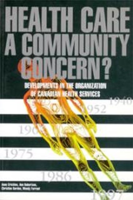 Health Care: a Community Concern? - Developments in the Organization of Canadian Health Services