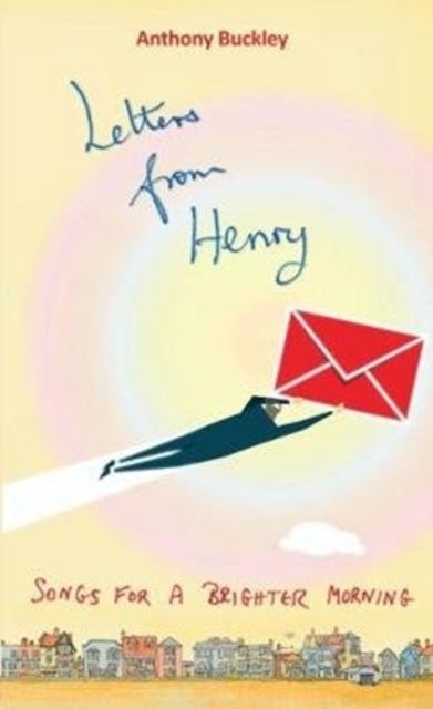 Letters from Henry - Songs for a brighter morning
