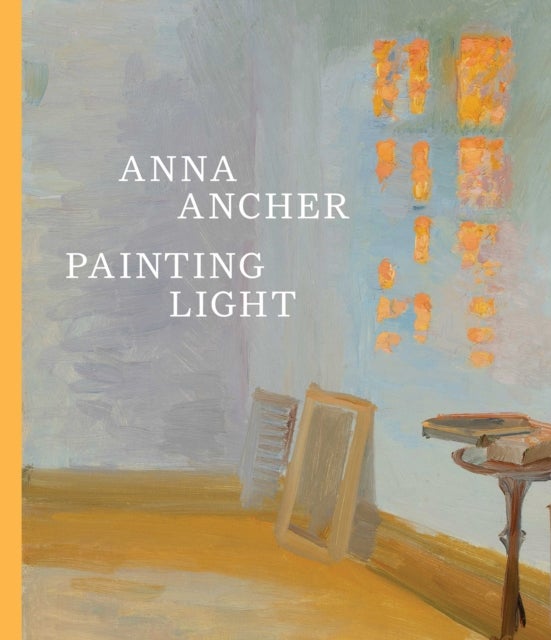 Anna Ancher - Painting Light