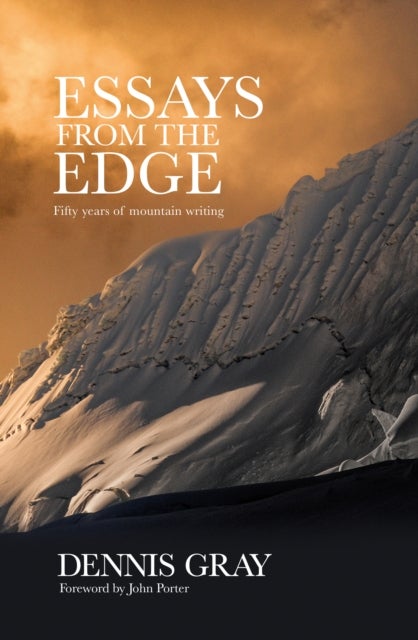 Essays from the Edge - Fifty years of mountain writing