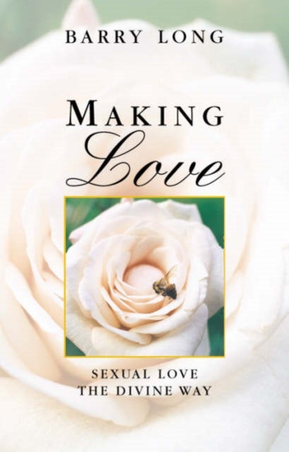 Making Love - Sexual Love the Divine Way