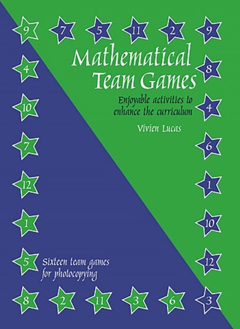 Mathematical Team Games - Enjoyable Activities to Enhance the Curriculum