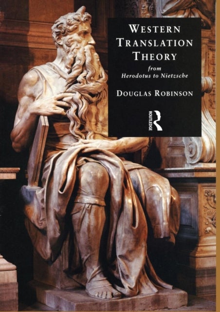 Western Translation Theory from Herodotus to Nietzsche - From Herodotus to Nietzsche