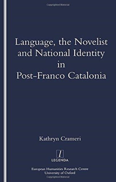 Language, the Novelist and National Identity in Post-Franco Catalonia
