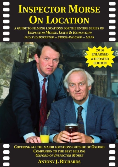 Inspector Morse on Location - The Companion to the Original and Bestselling Guide to the Oxford of Inspector Morse Including Lewis Fully Illustrated with Location Maps