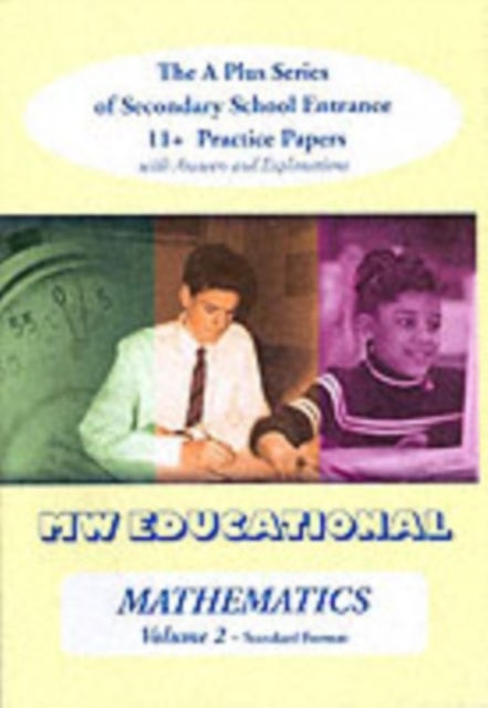 Mathematics - Secondary School Entrance 11+ Practice Papers (with Answers)