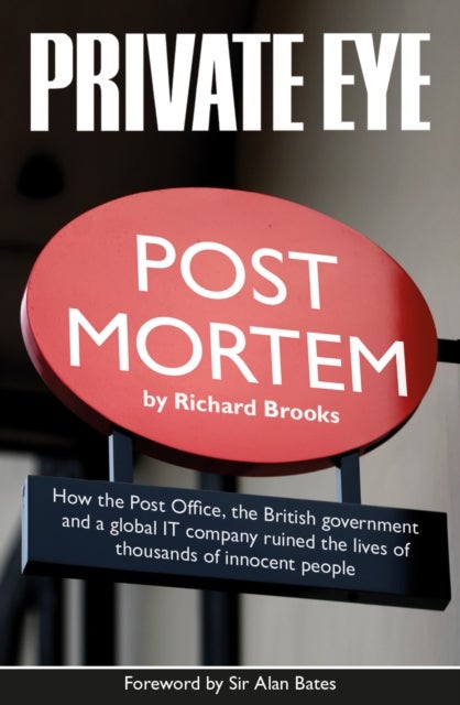 Private Eye Post Mortem - The Post Office Horizon IT Scandal