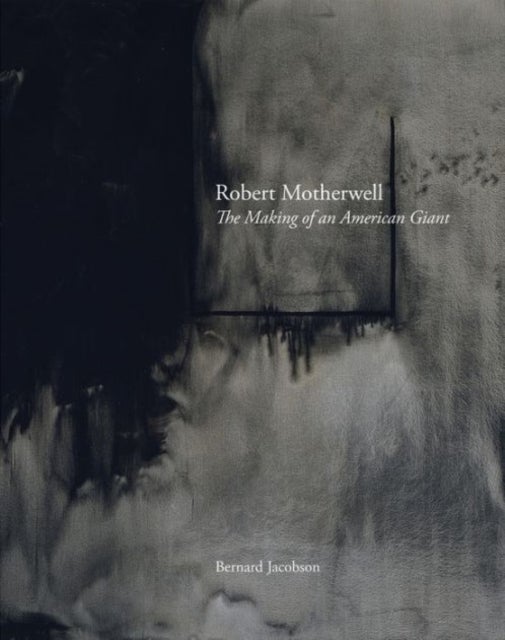 Robert Motherwell - The Making of an American Giant