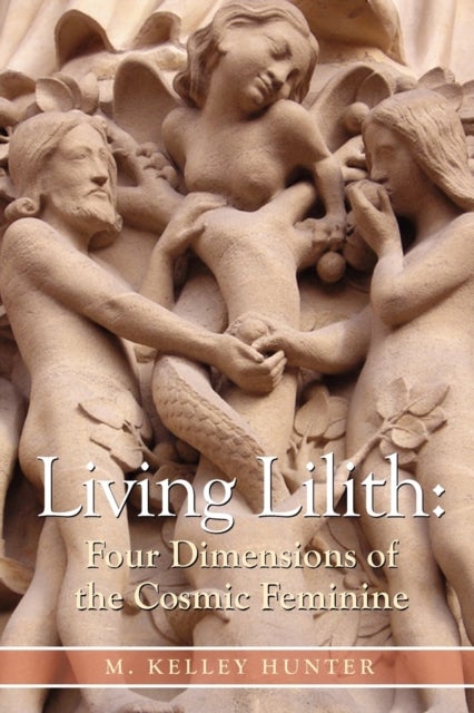 Living Lilith - The Four Dimensions of the Cosmic Feminine