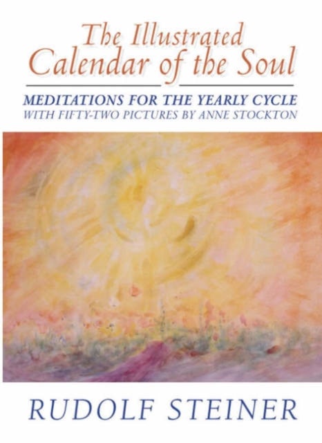 The Illustrated Calendar of the Soul - Meditations for the Yearly Cycle