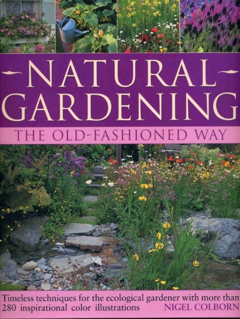 Natural Gardening the Traditional Way