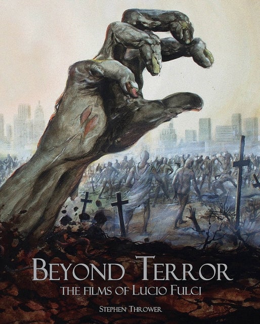 Beyond Terror - The Films of Lucio Fulci