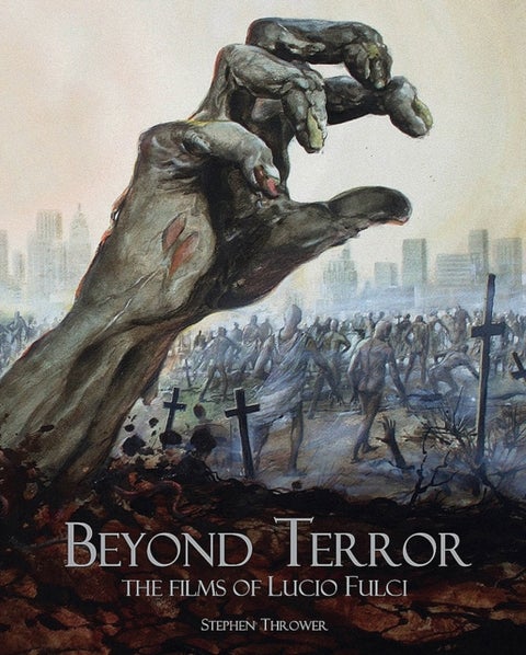 Beyond Terror - The Films of Lucio Fulci