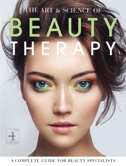 The Art and Science of Beauty Therapy - A Complete Guide for Beauty Specialists