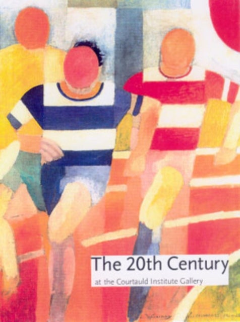 The Twentieth Century at the Courtauld
