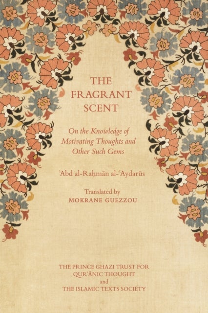 The Fragrant Scent - On the Knowledge of Motivating Thoughts and Other Such Gems