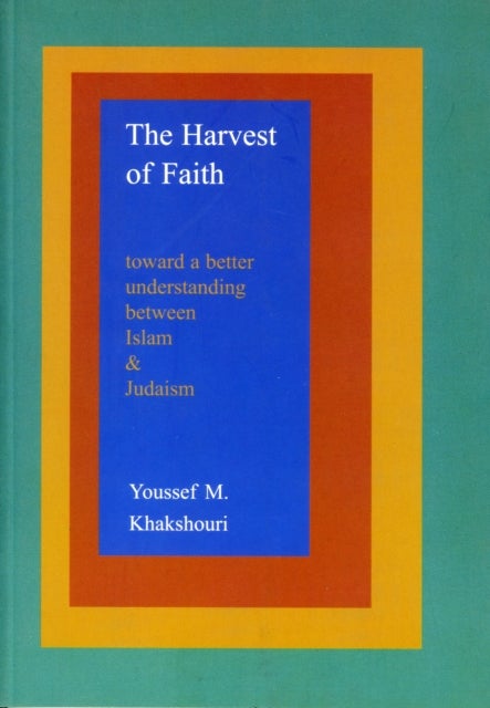 Harvest of Faith - Understanding Between Islam and Judaism