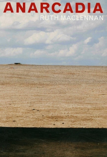 Anarcadia: Ruth Maclennan