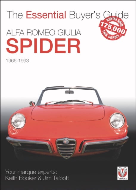 The Essential Buyers Guide Alfa Romeo Giulia Spider - The Essential Buyer’s Guide