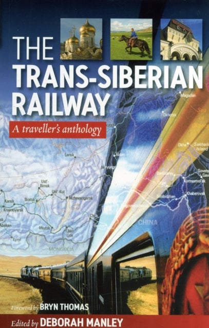 Trans Siberian Railway - Traveller'S Anthology