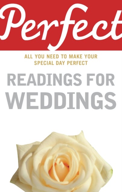 Perfect Readings for Weddings - All You Need to Make Your Special Day Perfect